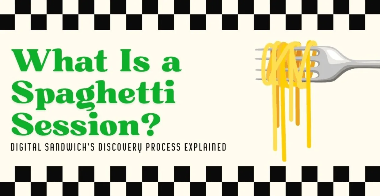 What Is a Spaghetti Session? Digital Sandwich's discovery process explained, with spaghetti on a fork