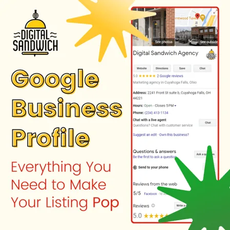 Google Business Profile: Everything You Need to Make Your Listing Pop, beside the Digital Sandwich Agency listing