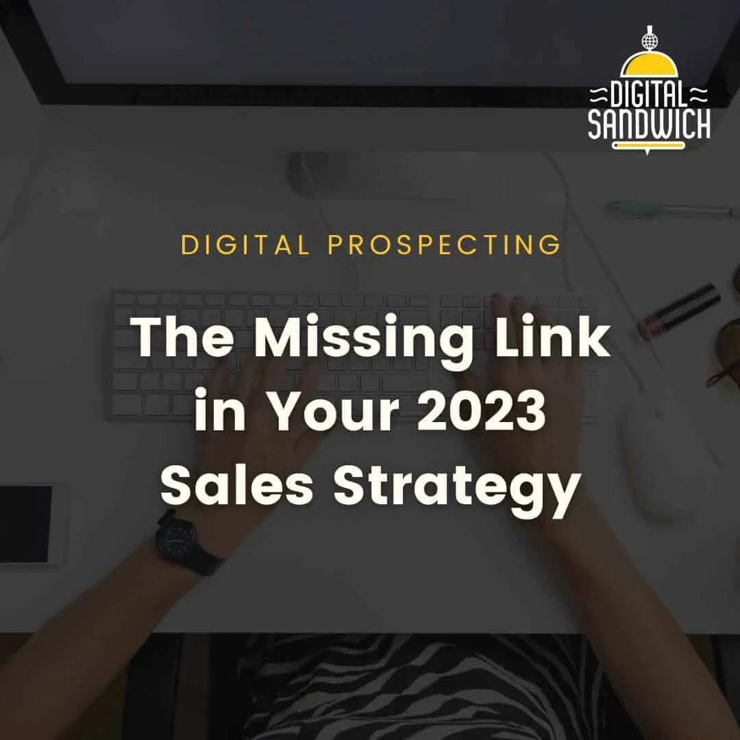 Digital prospecting: the missing link in your 2023 sales strategy, text over hands typing on a keyboard